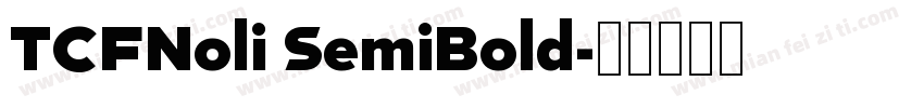 TCFNoli SemiBold字体转换